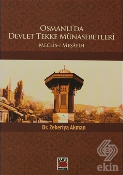 Osmanlı'Da Devlet Tekke Münasebetleri/Zekeriya Akman