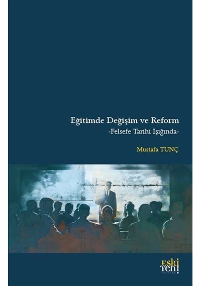 Eğitimde Değişim Ve Reform / Mustafa Tunç