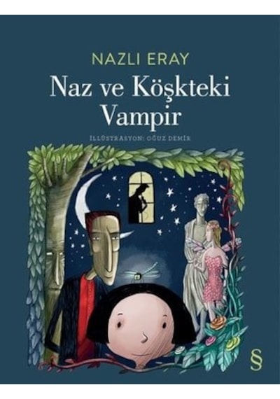 Naz ve Köşkteki Vampir - Nazlı Eray - Everest Yayınları