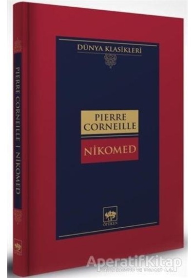 Nikomed - Dünya Klasikleri - Pierre Corneille - Ötüken Neşriyat