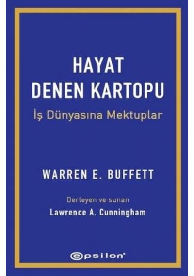 Hayat Denen Kartopu: İş Dünyasına Mektuplar - Warren Buffett - Epsilon Yayınevi