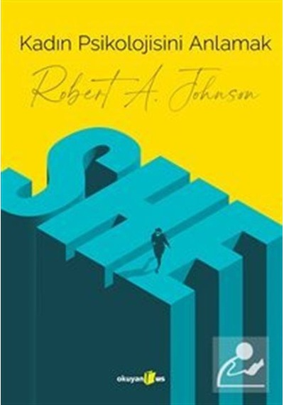 Kadın Psikolojisini Anlamak - Robert A. Johnson - Okuyan Us Yayınları