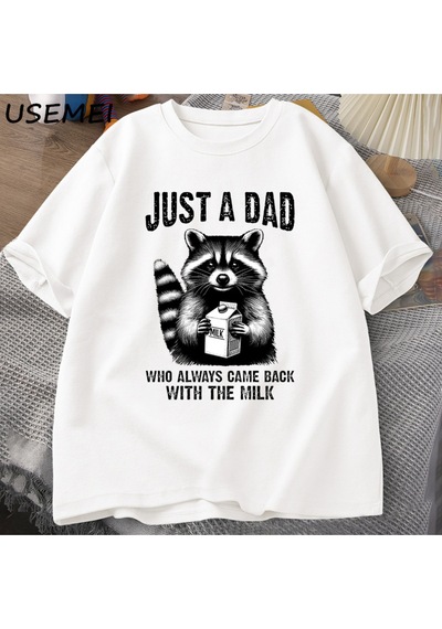Flood Of Style Sadece Sütle Geri Dönük Bir Baba T-shirt Erkekler Babalar Günü Rakun T Shirt Koyu Mizah Komik Beyaz
