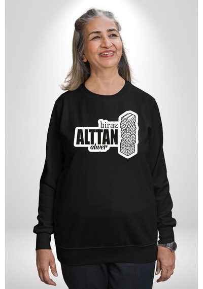 Biraz Alttan Alıver Yazılı Unisex Siyah Sweatshirt Siyah