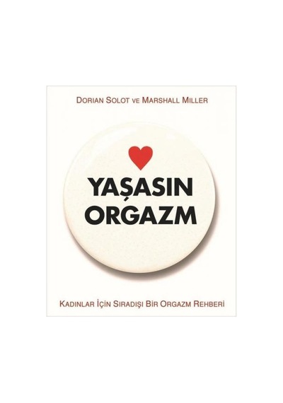 Yaşasın Orgazm - Marshall Miller -  Dorian Solot - Aganta Kitap
