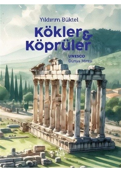 Kökler Ve Köprüler / Yıldırım Büktel