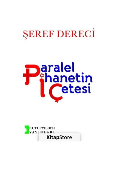 Paralel İhanetin Çetesi - Şeref Dereci - Kutup Yıldızı Yayınları