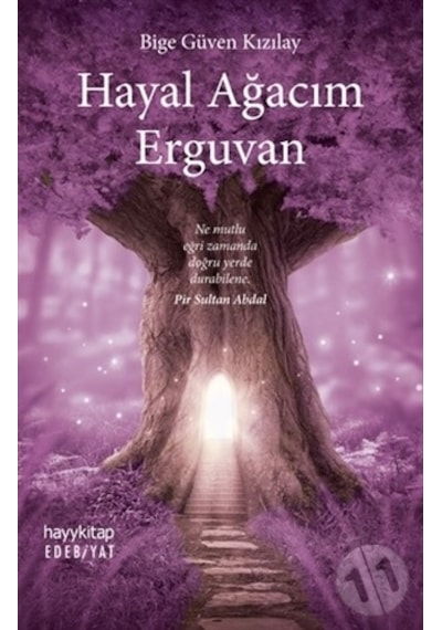 Hayal Ağacım Erguvan - Bige Güven Kızılay - Hayykitap