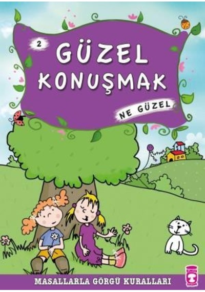 Güzel Konuşmak Ne Güzel - Masallarla Görgü Kuralları 2