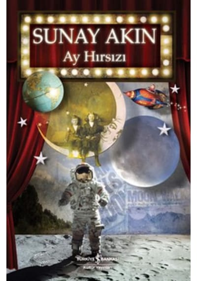 Ay Hırsızı - Sunay Akın - İş Bankası Kültür Yayınları