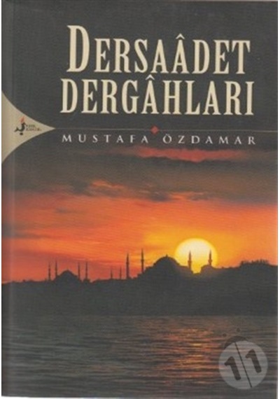 Dersaadet Dergahları - Mustafa Özdamar - Kırk Kandil Yayınları