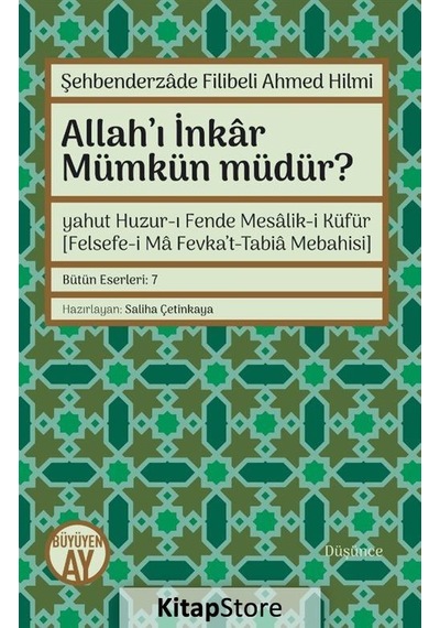 Allah'ı İnkar Mümkün müdür? - Şehbenderzade Filibeli Ahmed Hilmi - Büyüyenay Yayınları