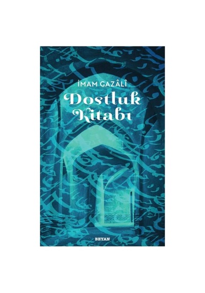 Dostluk Kitabı - İmam Gazali - Ndcj-642965