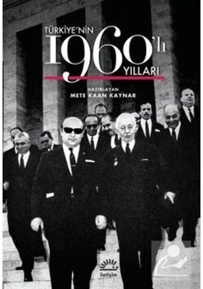 Türkiye'Nin 1960'Lı Yılları / Mete Kaan Kaynar 9789750522048