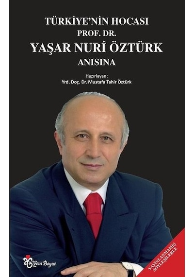 Türkiyenin Hocası Prof. Dr. Yaşar Nuri Öztürk Anısına- Yeni Boyut