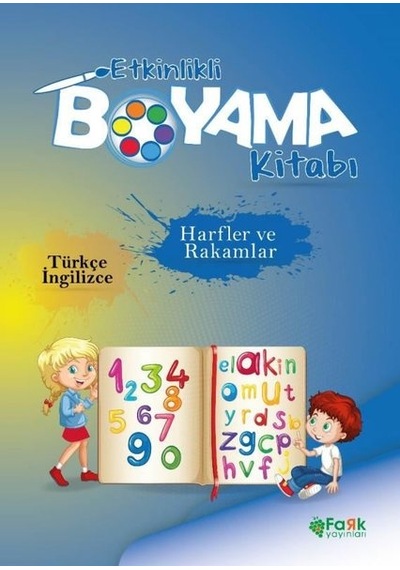 Harfler ve Rakamlar - Etkinlikli Boyama Kitabı - Türkçe - İngilizce- Fark Yayınları
