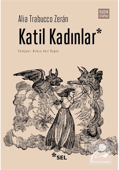 Katil Kadınlar / Alia Trabucco Zeran
