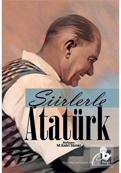 Şiirlerle Atatürk- Bilgi Yayınevi