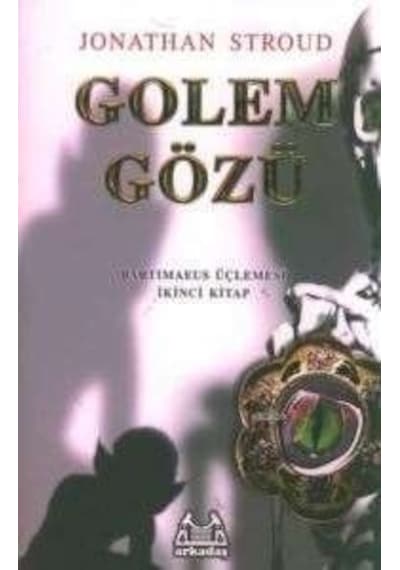 Golem Gözü -  Bartimaeus Üçlemesi 2 - Jonathan Stroud - Arkadaş Yayıncılık