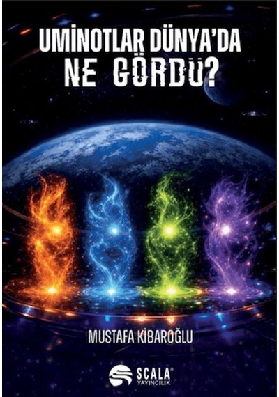 Uminotlar Dünya'da Ne Gördü