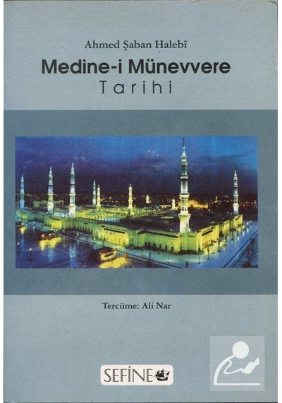 Medine-i Münevvere Tarihi sefine / Ahmed Şaban Halebi