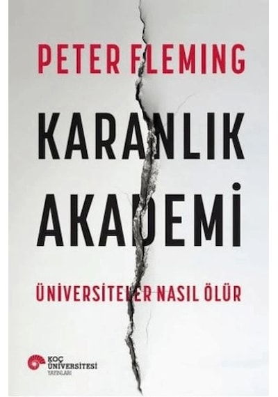 Karanlık Akademi Üniversiteler Nasıl Ölür