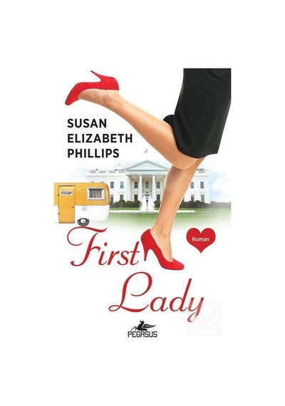 First Lady / Susan Elizabeth Phillips