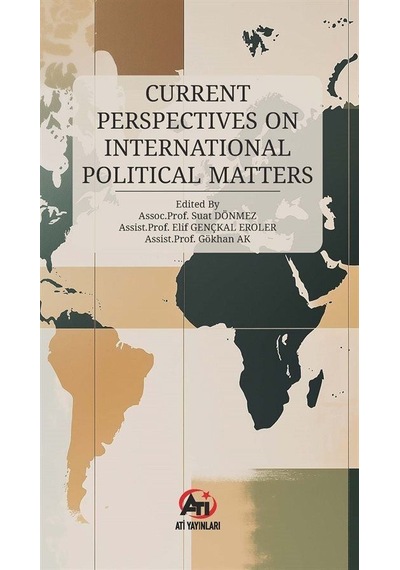 Current Perspectives On International Political Matters / Gökh...
