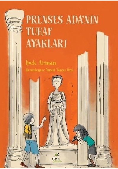 Prenses Adanın Tuhaf Ayakları - İpek Arman - Elma Yayınevi