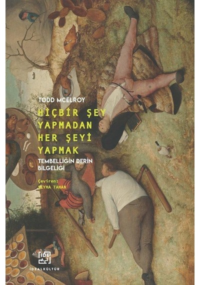 Hiçbir Şey Yapmadan Her Şeyi Yapmak / Todd Mcelroy