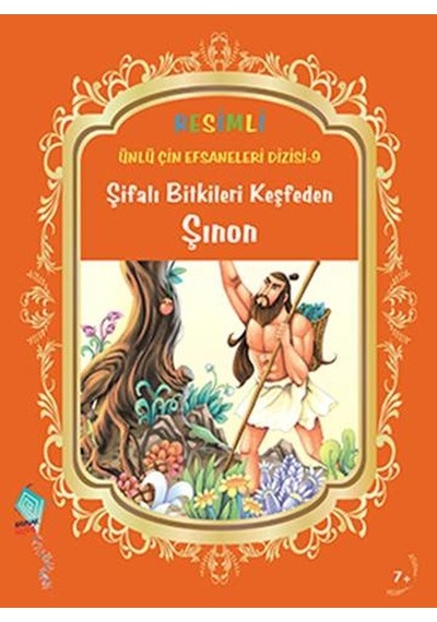 Şifalı Bitkileri Keşfeden Şınon - Duan Lixin - Kaynak Çocuk