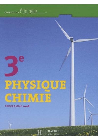 Physique Chimie 3 Programme 2008 9782011255372