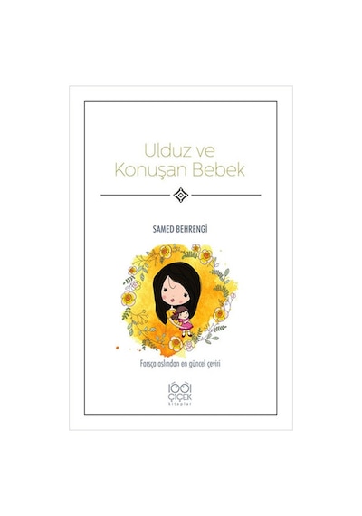 Ulduz ve Konuşan Bebek- 1001 Çiçek