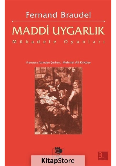 Maddi Uygarlık Mübadele Oyunları / Fernand Braudel