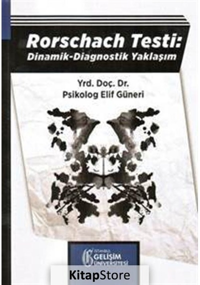 Rorschach Testi: Dinamik - Diagnostik Yaklaşım - Elif Güneri - İstanbul Gelişim Üniversitesi