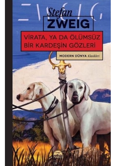 Virata ya da Ölumsuz Bir Kardesin Gozleri - Stefan Zweig - Martı Yayınları