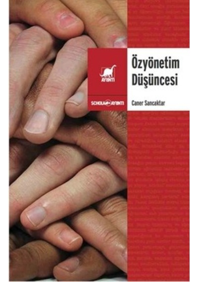 Öz Yönetim Düşüncesi - Caner Sancaktar - Ayrıntı Yayınları