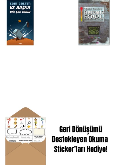 Ve Başka Bir Şey Daha + Artemis Fowl 2 - Kuzey Kutbu Macerası + Okuma Sticker'ları