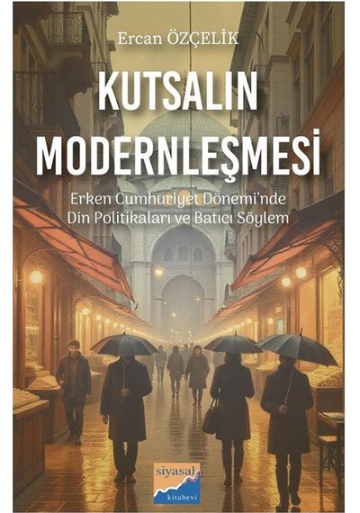 Kutsalın Modernleşmesi / Ercan Özçelik