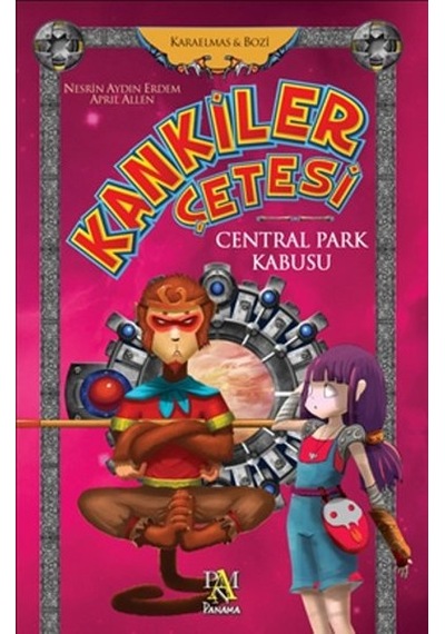 Kankiler Çetesi - Central Park Kabusu - April Allen -  Nesrin Aydın Erdem - Panama Yayıncılık