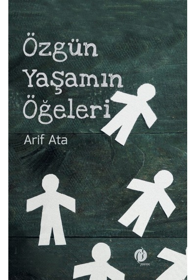 Özgün Yaşamın Ögeleri - Arif Ata - Herdem Kitap