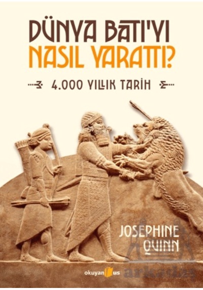 Dünya Batı Yı Nasıl Yarattı Okuyan Us Yayınları