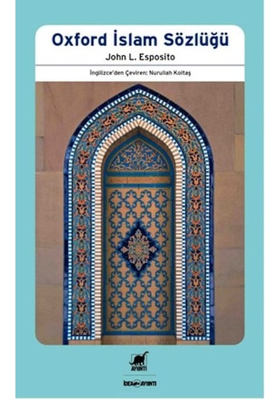 Oxford İslam Sözlüğü - John L. Esposito - Ayrıntı Yayınları