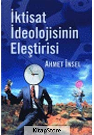 Iktisat Ideolojisinin Eleştirisi / Ahmet Insel