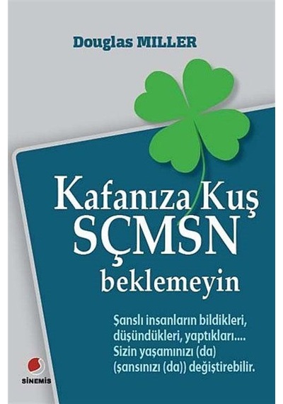 Kafanıza Kuş Sçmsn Beklemeyin - Dougles Miller - Sinemis Yayınları
