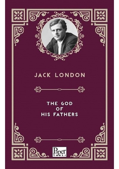 The God of His FaThers - Jack London - Paper Books