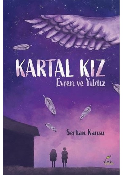 Kartal Kız-Evren ve Yıldız - Serhan Kansu - Elma Yayınevi
