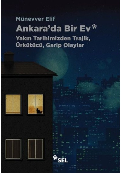 Ankara'da Bir Ev: Yakın Tarihimizden Trajik, Ürkütücü, Garip Olaylar - Msbu-763281