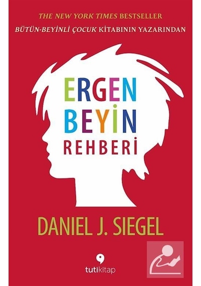 Ergen Beyin Rehberi / Daniel J. Siegel