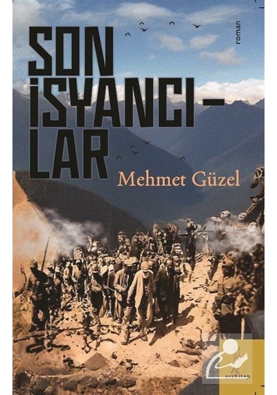 Son İsyancılar / Mehmet Güzel